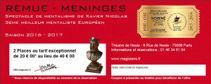 Tarif Reduit pour le spectacle de mentalisme de Xavier Nicolas Remue Méninges